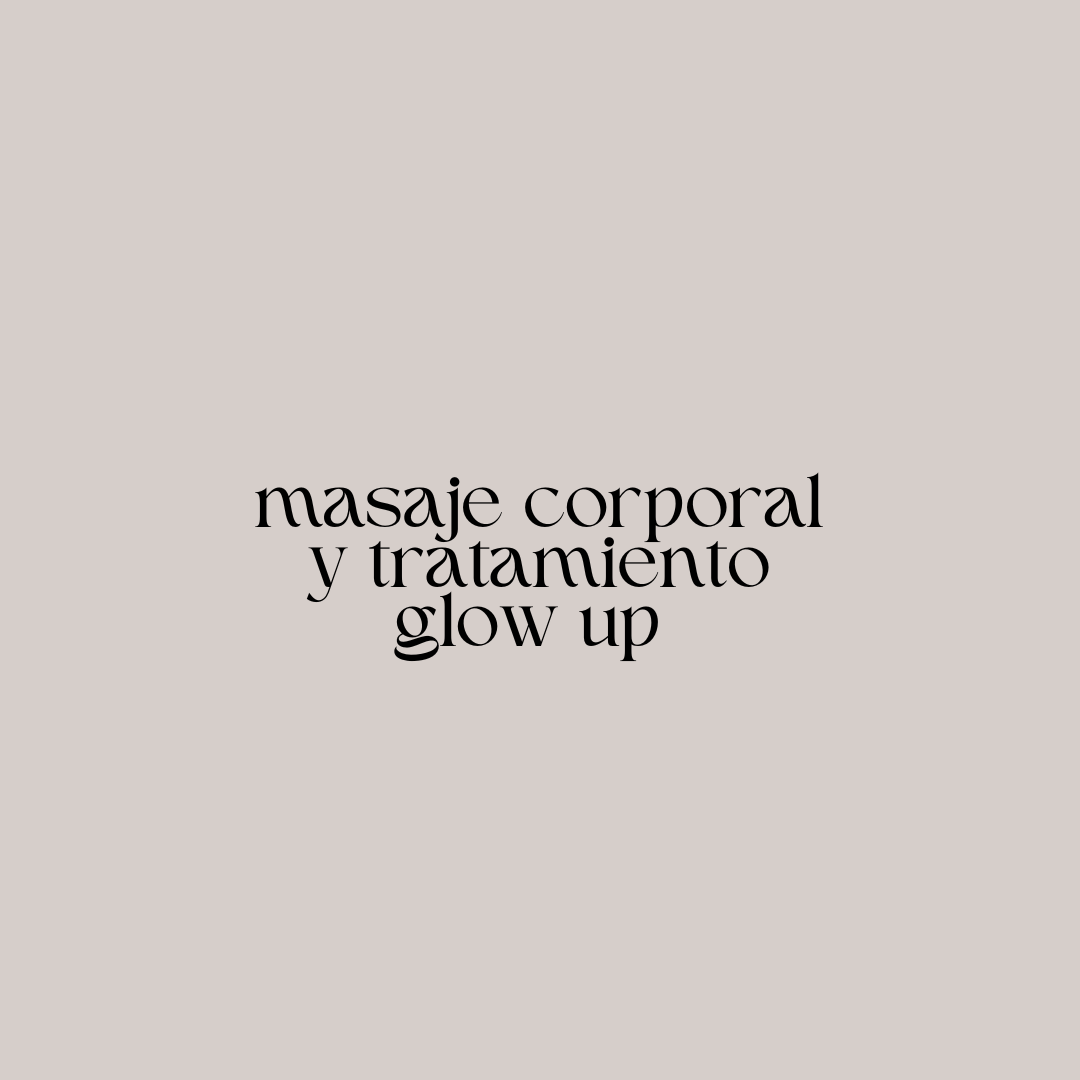 Masaje corporal y tratamiento facial glow up